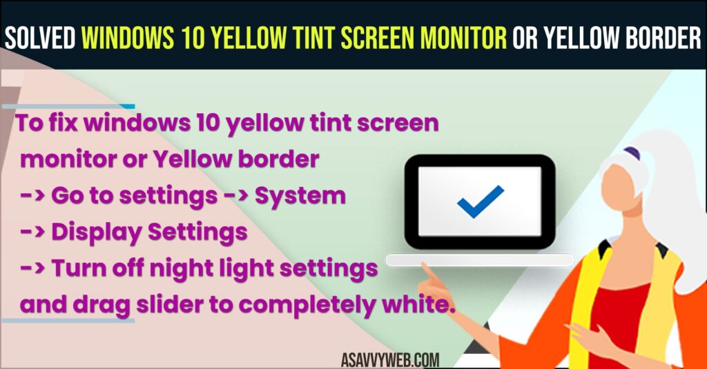 Solved Windows 10 yellow tint Screen Monitor or Yellow Border