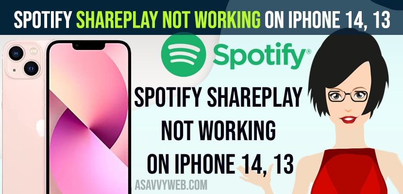 Spotify Shareplay Not Working on iPhone 14, 13