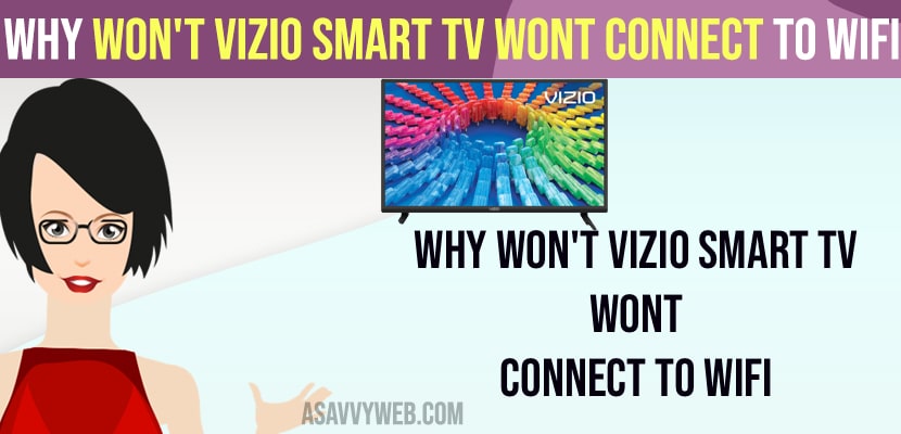 Why Won't Vizio Smart tv Wont Connect to wifi