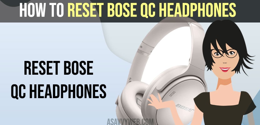 How to Reset Bose QC Headphones