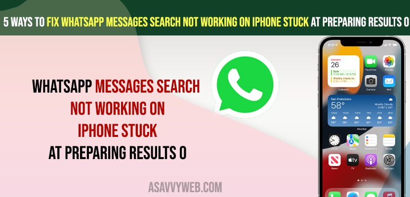 ix WhatsApp Messages Search Not Working on iPhone stuck at Preparing results 0