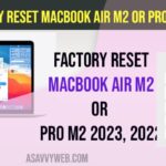 How to Factory Reset MacBook air m2 or Pro M2 2023, 2022