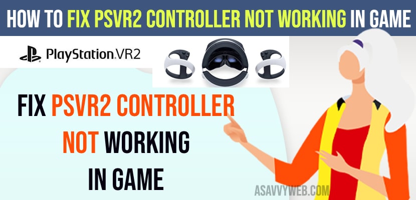 Fix PSVR2 Controller Not Working in Game