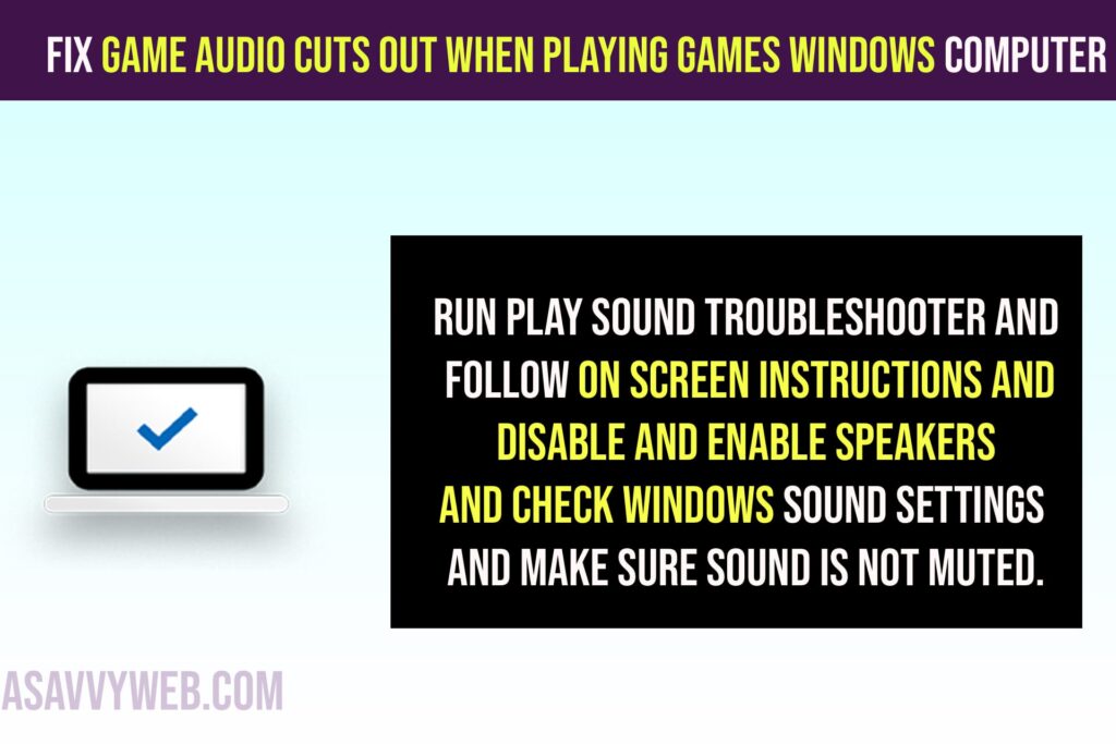 How to Fix Game Audio Cuts out When Playing Games on Windows Computer