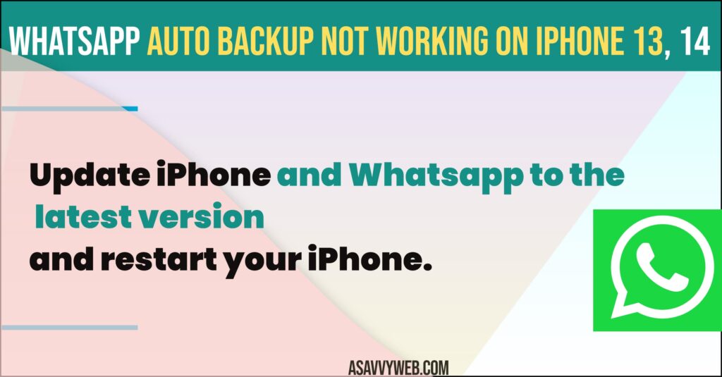 fix WhatsApp Auto Backup Not Working on iPhone 13, 14