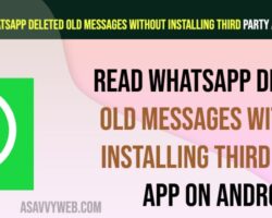 ead WhatsApp Deleted Old Messages Without Installing Third Party App on Android