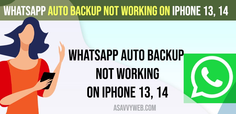 WhatsApp Auto Backup Not Working on iPhone 13, 14