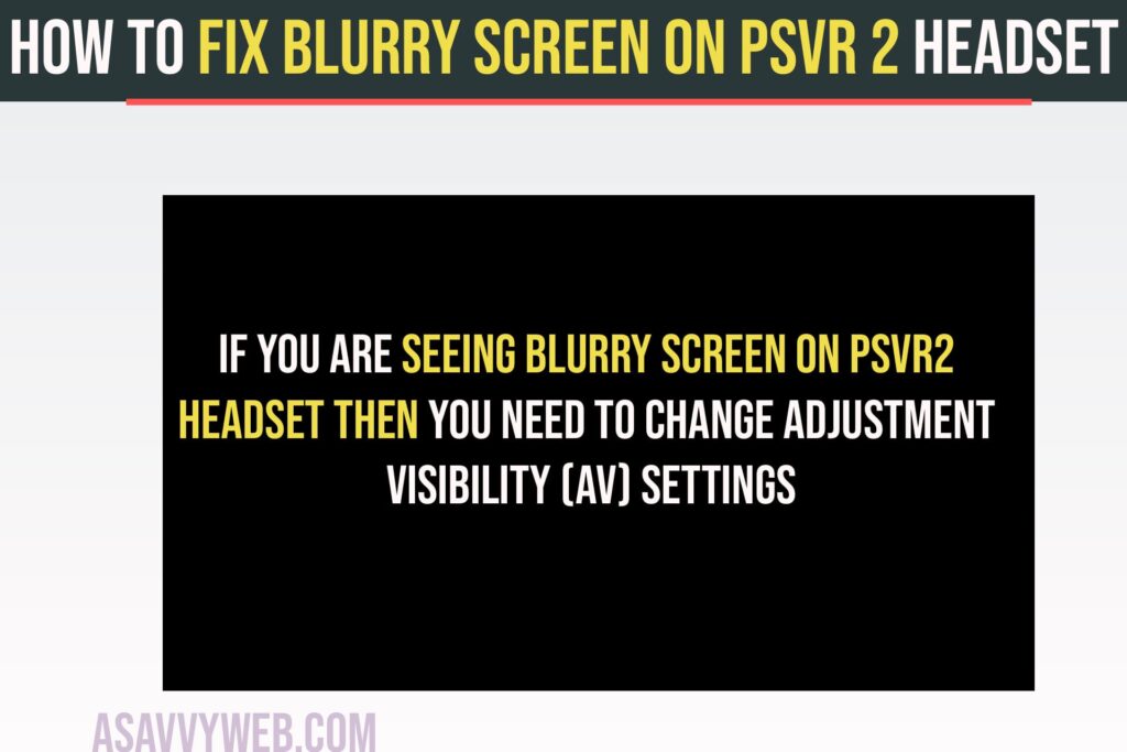 Blurry Screen on PSVR 2 Headset