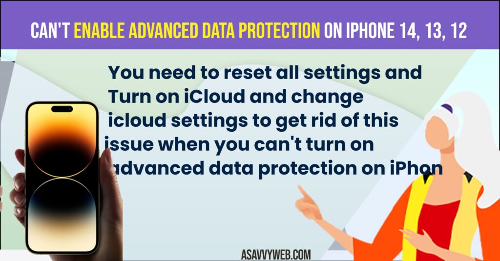 Can't Enable Advanced Data Protection on iPhone 14, 13, 12