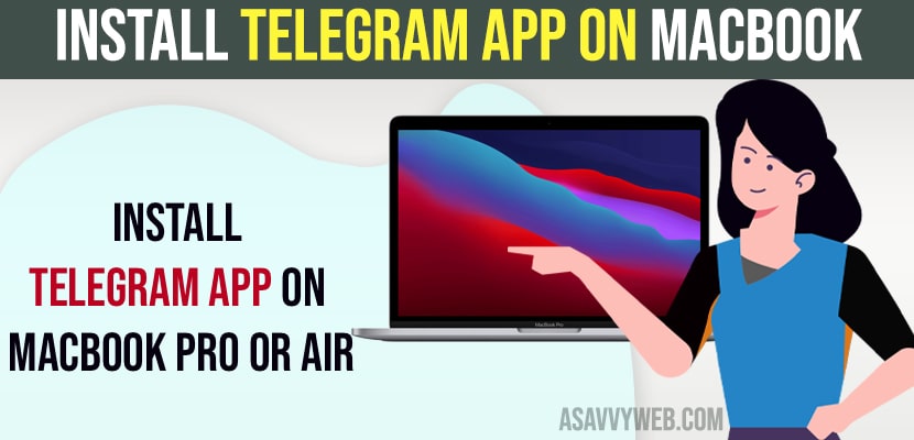 Install Telegram App on Macbook Pro or Air