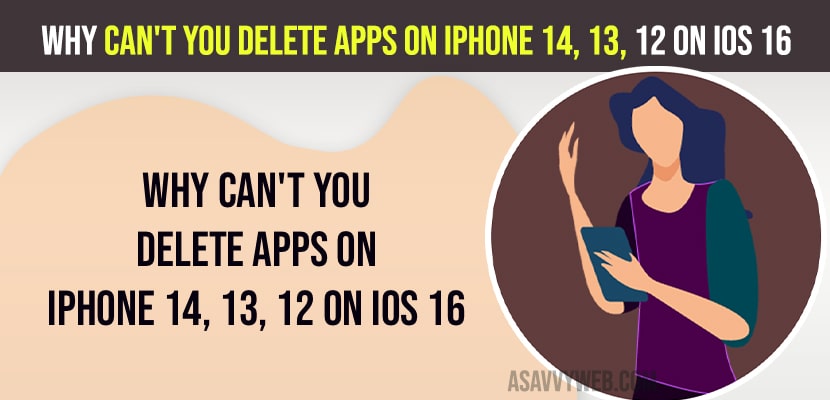 Why Can't You Delete Apps on iPhone 14, 13, 12 on iOS 16