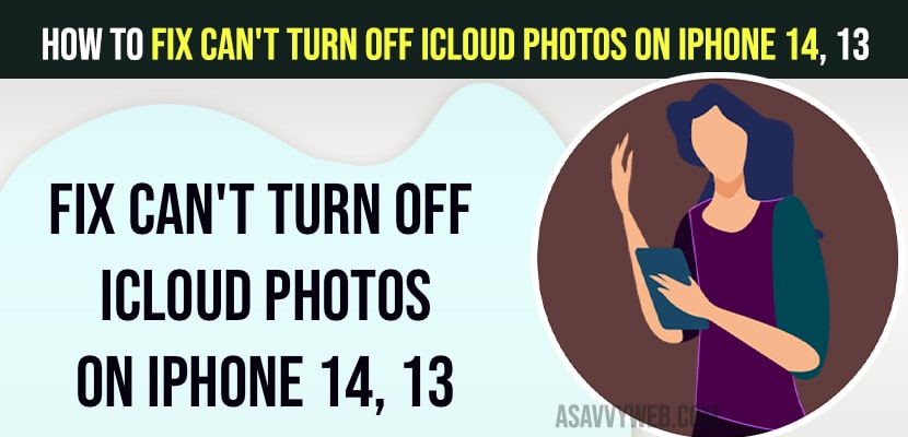 Fix Can't Turn Off iCloud Photos on iPhone 14, 13