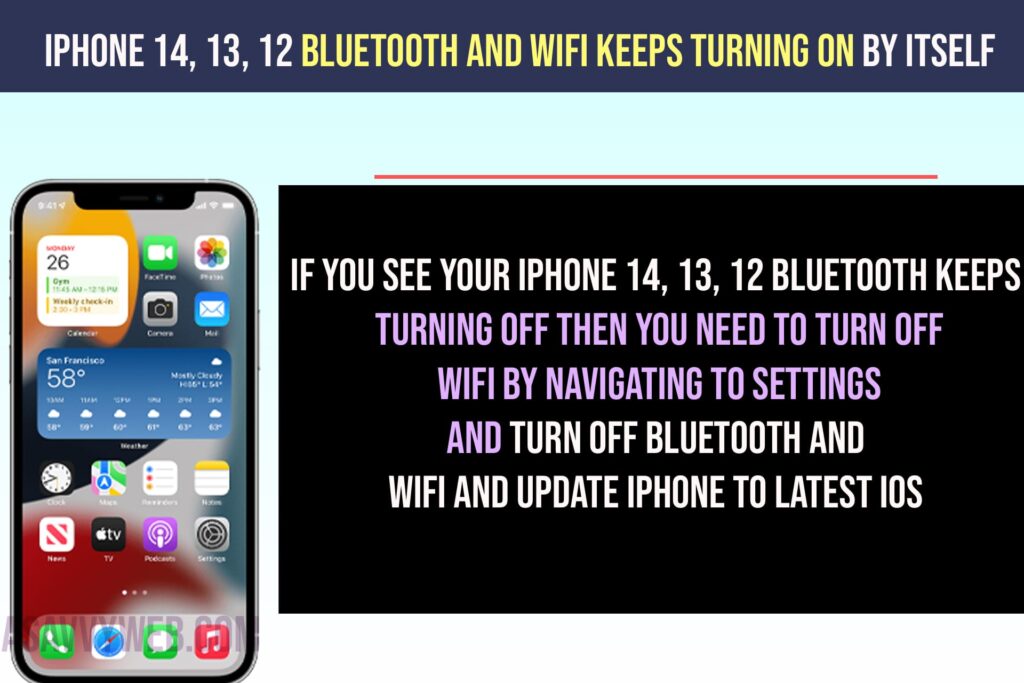 iPhone 14, 13, 12 Bluetooth and WiFi Keeps Turning on By itself