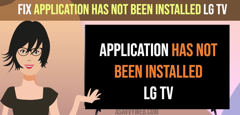 Application Has Not Been Installed LG TV