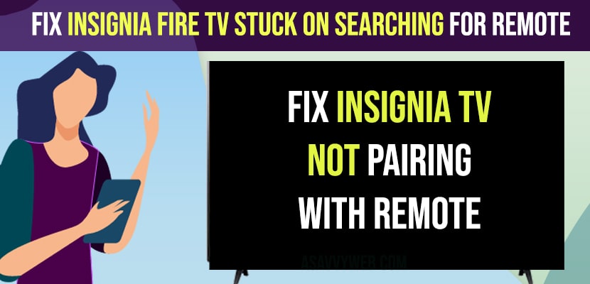 insignia fire tv stuck on searching for remote