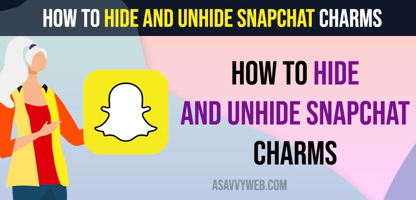 Hide and Unhide Snapchat Charms