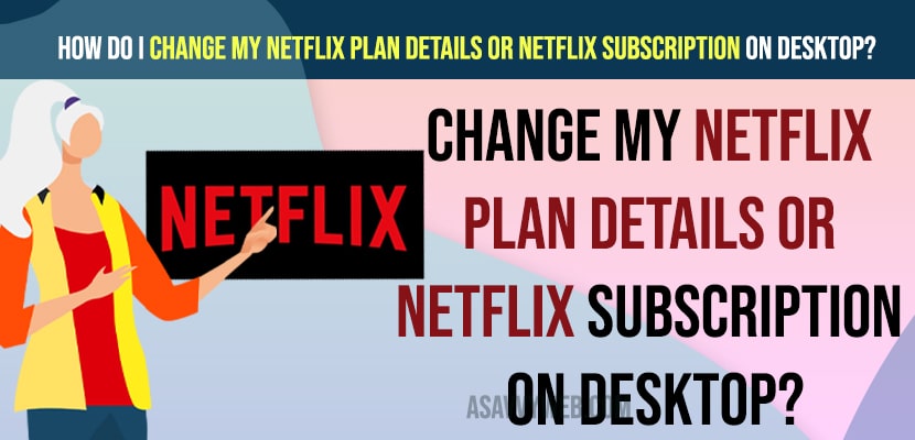 Change My Netflix Plan Details or Netflix Subscription