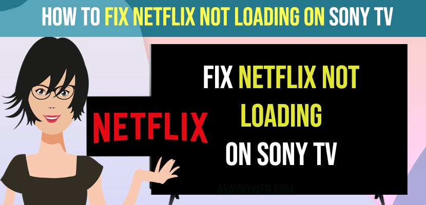 Fix Netflix Not Loading on Sony tv
