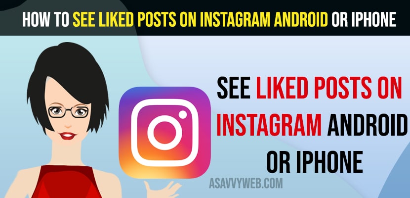 See Liked Posts on Instagram Android or iPhone