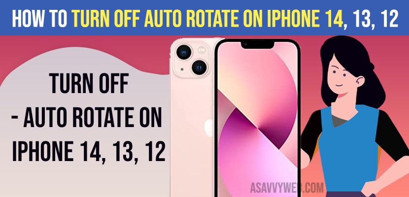 How to Turn OFF Auto Rotate on iPhone 14, 13, 12
