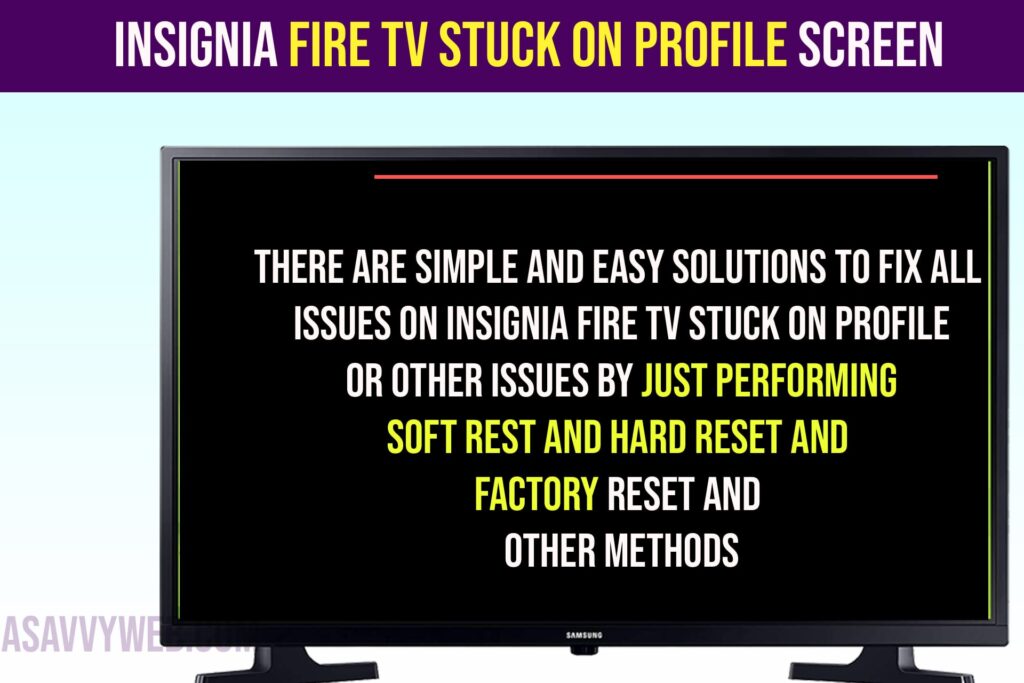 Fix Insignia Fire tv Stuck on Profile Screen