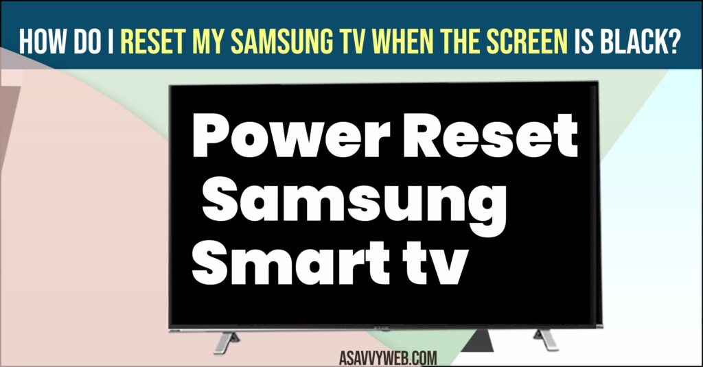 Reset My Samsung TV When The Screen is Black