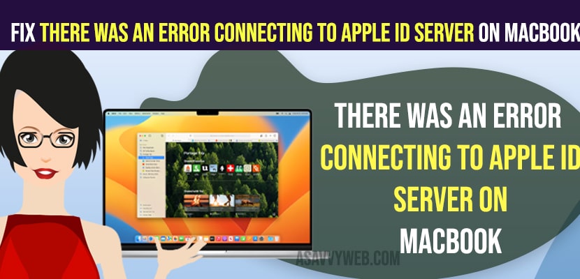 10 Way to Fix There Was an Error Connecting to Apple ID Server on MacBook