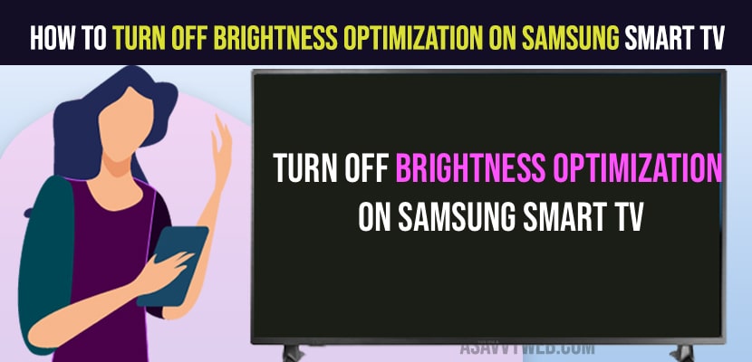 Turn Off Brightness Optimization on Samsung Smart tv