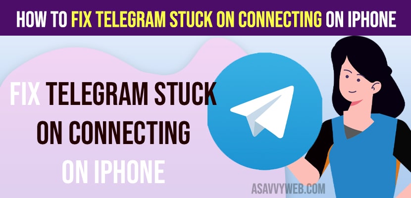 Fix Telegram Stuck on Connecting on iPhone