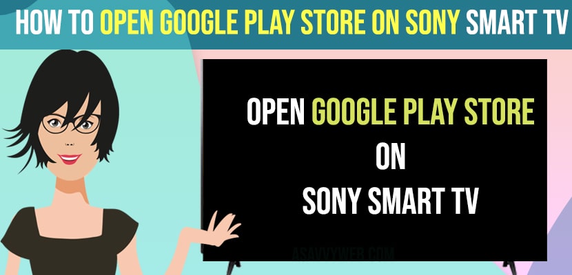 How to Open Google Play Store on Sony Smart tv