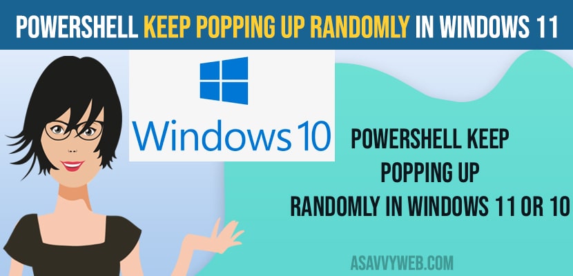 PowerShell Keep Popping Up Randomly In Windows 11