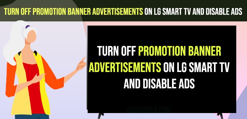 Turn off Promotion Banner Advertisements on LG Smart tv