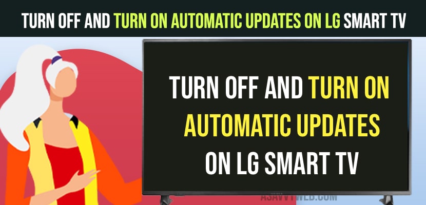 Turn off and Turn on Automatic Updates on LG Smart tv