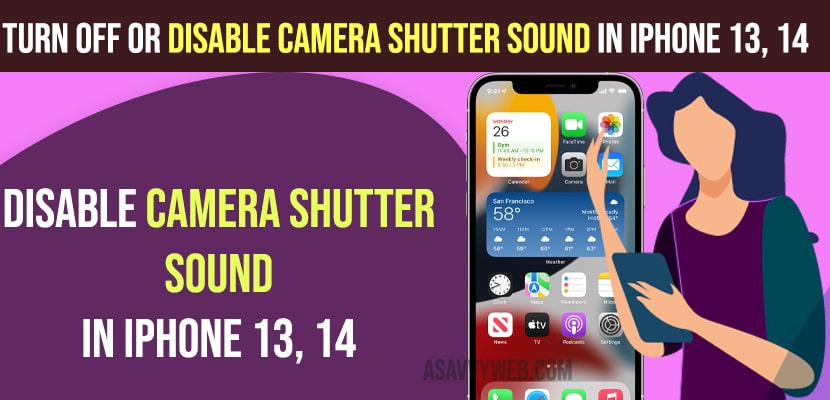 Turn off or Disable Camera Shutter Sound in iPhone 13, 14