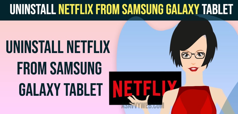 Uninstall Netflix From Samsung Galaxy Tablet