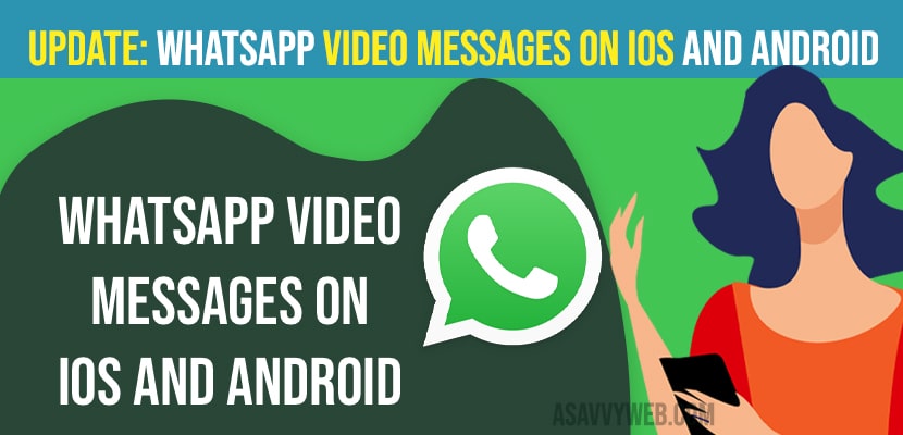 WhatsApp Video Messages on iOS and Android
