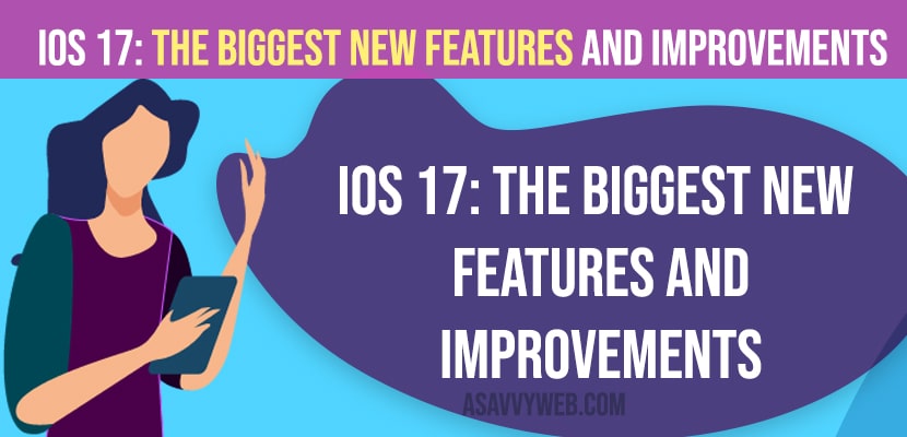 iOS 17: The Biggest New Features and Improvements
