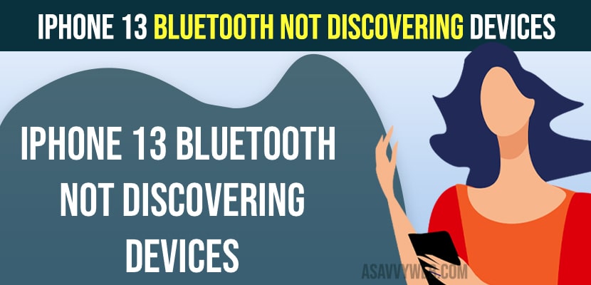 iPhone 13 Bluetooth Not Discovering Devices