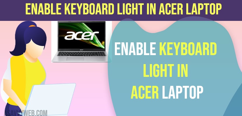 Enable Keyboard Light in Acer Laptop