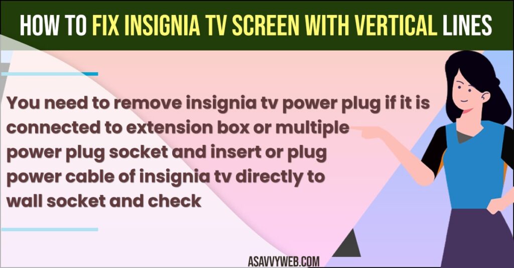 Fix Insignia TV Screen With Vertical Lines