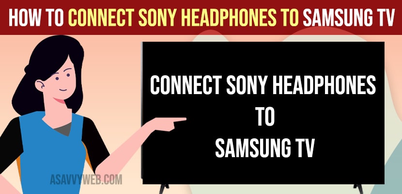 How to Connect Sony Headphones to Samsung tv