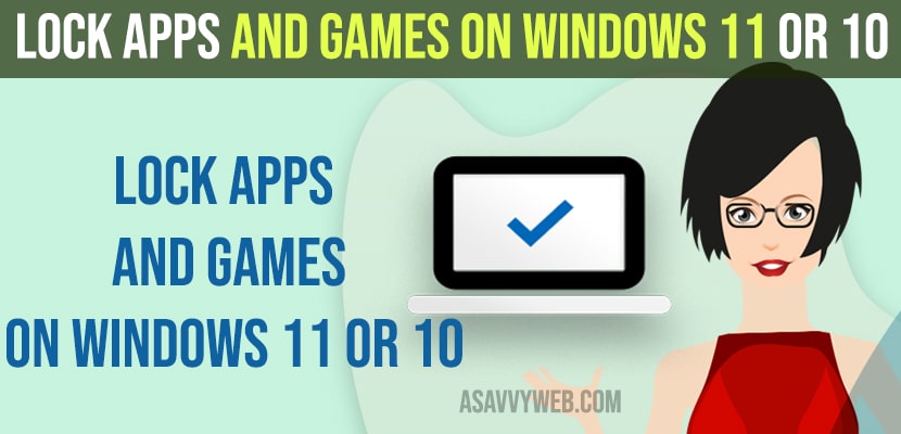 Lock Apps and Games on Windows 11 or 10