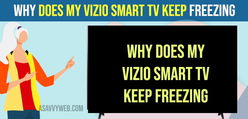 My Vizio Smart tv Keep Freezing