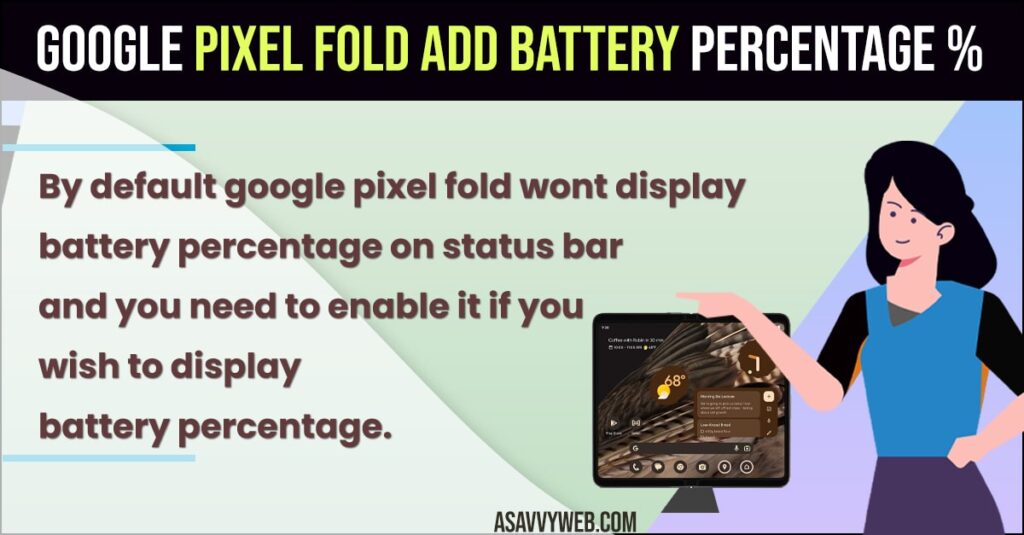 Google Pixel Fold Add Battery Percentage on status bar
