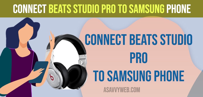 Connect Beats Studio Pro to Samsung Phone