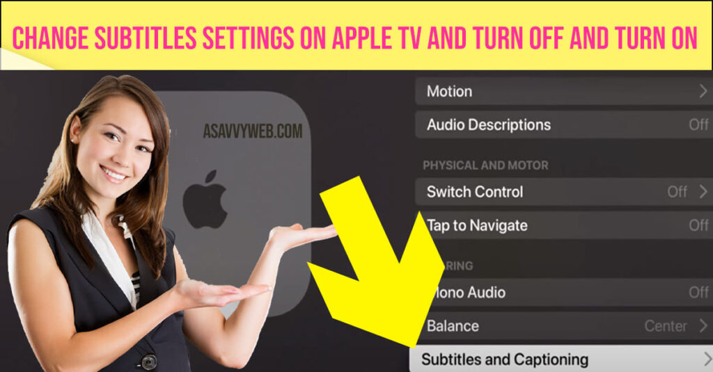 Change Subtitles Settings on Apple tv and Turn off and Turn on