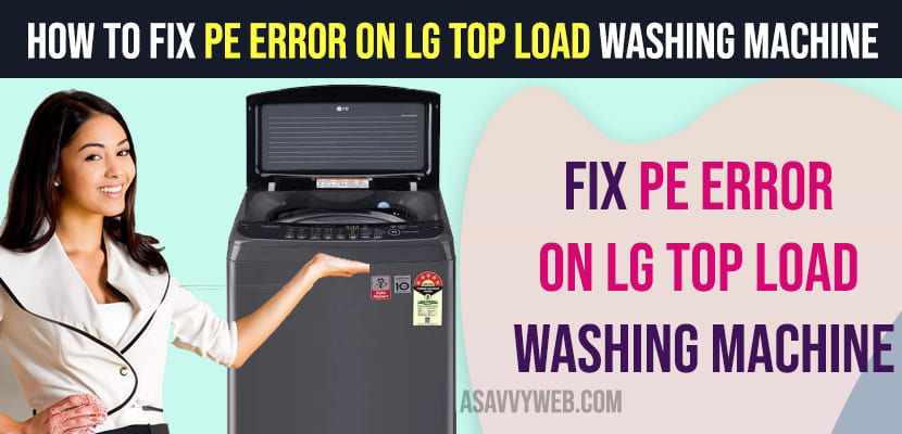 How to Fix PE Error on LG Top Load Washing Machine