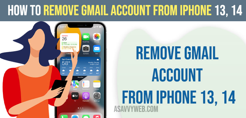 How to Remove Gmail Account From iPhone 13, 14