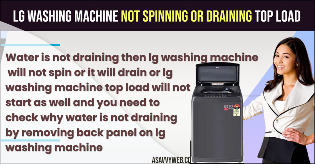  Top Load LG Washing Machine Not Spinning or Draining