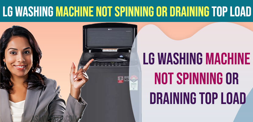 LG Washing Machine Not Spinning or Draining Top Load